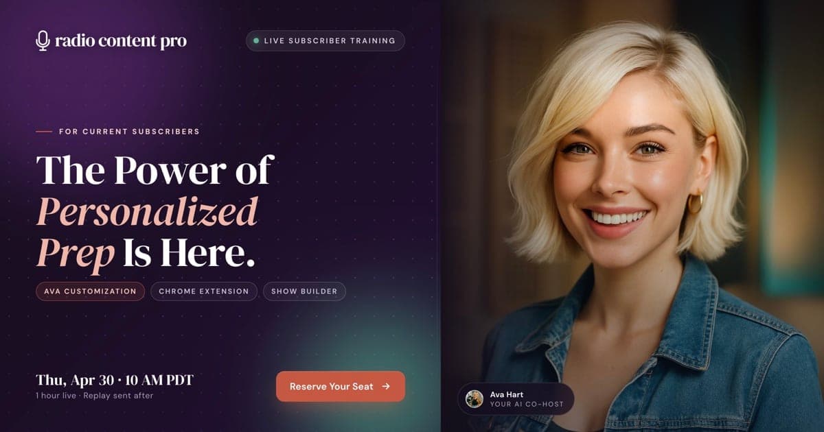 Radio Content Pro Unlocked webinar promo: The Power of Personalized Prep Is Here — live training for current RCP subscribers on Thursday, April 30, 2026 at 10 AM PDT, with Ava Hart as AI co-host, covering Ava customization, the Chrome extension, and Show Builder for AI radio show prep.